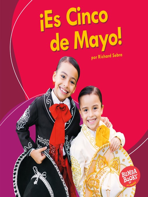 Title details for ¡Es Cinco de Mayo! (It's Cinco de Mayo!) by Richard Sebra - Available